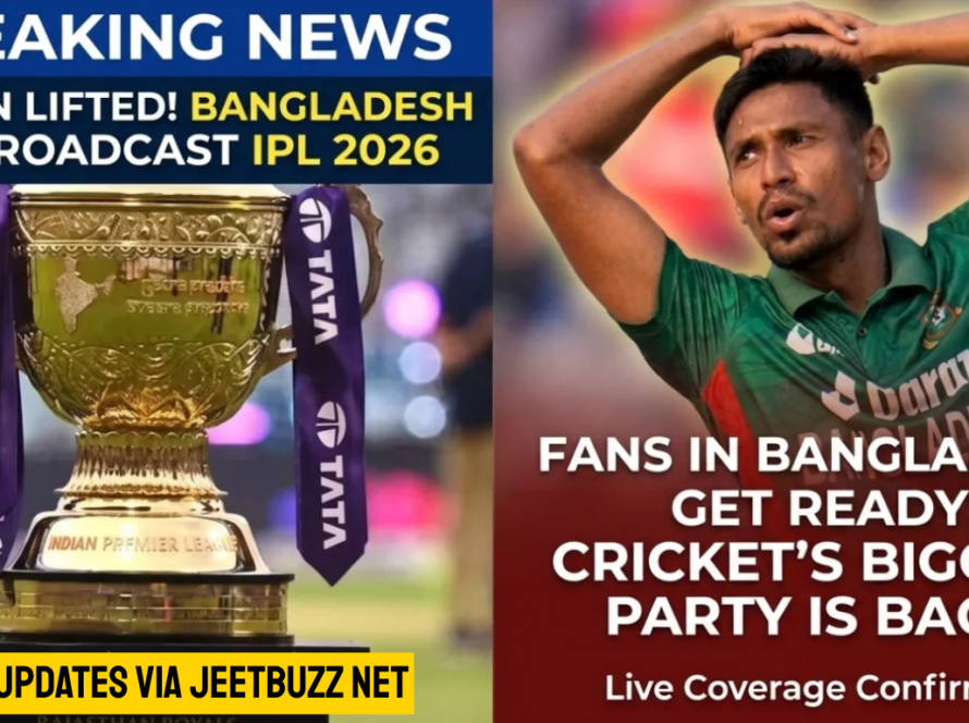 IPL 2026 broadcast ban lifted in Bangladesh, official news update on jeetbuzz net for আইপিএল ২০২৬ fans.